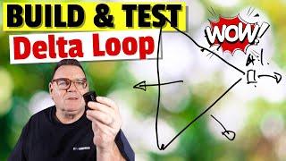 Full Build Deploy & Test - Multiband 40m Delta Loop