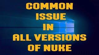 Nuke takes a long time to open workfile? Common issues in all versions #PYTHON #THARUN_GANAPTHI