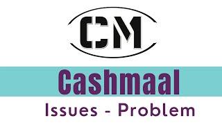 Cashmaal Issues - Facing problem in Cashmaal ? Urdu Hindi