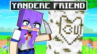 Friend Turns Yandere in Minecraft!