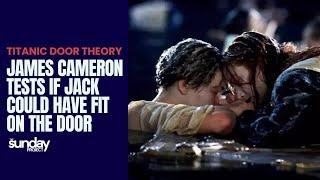 Titanic Door Theory: James Cameron Tests If Jack Could Have Fit On The Door