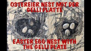 Monoprinting a nest with Easter eggs with the Gelli Plate — Nest mit Ostereiern mit der Gelli Platte