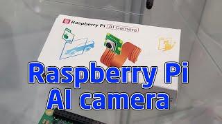 Raspberry Pi AI Camera - hands on, announcement at EmbeddedWorld