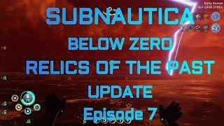 Subnautica: Below Zero - Relics of the Past Update Ep. 7