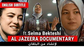 Selma Bekteshi - Al Jazeera Documentary Video with English Subtitle