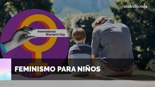 Enseñando feminismo a las nuevas generaciones