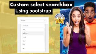 Bootstrap - Custom select search box using bootstrap [part 1]