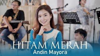 Andin Mayora - Hitam Merah (Live Music) - THE AMBYAR PROJECT