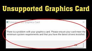 Epic Games Launcher - Unsupported Graphics Card - There Is a Problem With Your Graphics Card - Fix