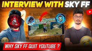 INTERVIEW  WITH SKY FF   WHY QUIT GAME & CHANNEL \|\| SKY FF EMOTIONAL  IN CALL  #skyff #viral