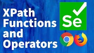 Selenium Tutorial for Beginners 7 - XPath Functions and Operators