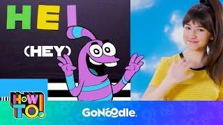 HOW TO Say Hello in 15 Different Languages | Activities For Kids | Speech | GoNoodle