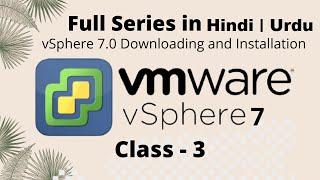 VMware vSphere hypervisor Esxi 7.0 installation  step by step guide Part 1 Hindi |  Urdu