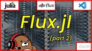 [05x09] Flux.jl (2 of 2): Artificial Neural Network Concepts | Julia Supervised Machine Learning
