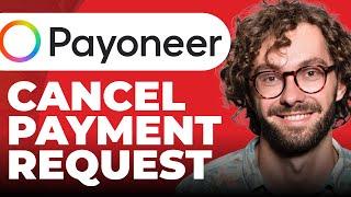 How To Cancel Payment Request on Payoneer