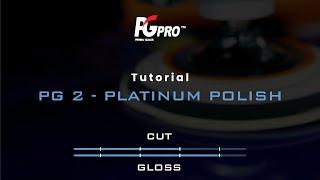 Tutorial PG Pro 2 - PLATINUM POLISH (POLISHING COMPOUND)