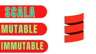 Mutable and Immutable Variables in Scala