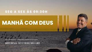 MANHÃ COM DEUS 30/09/2024