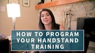 How to program your Handstand Training