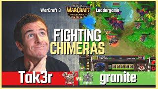 Fighting CHIMERAS  - "Tak3r vs Granite" - Orc vs Nightelf  Warcraft 3 Reforged