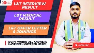 L&T Result||L&T Interview Result||L&T Medical Result||L&T Offer Letter & Joining's||By Ashish Verma