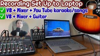 Record to a Laptop using V8 Sound card to Mixer with Guitar or You Tube karaoke song as your minus1