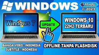 CARA UPDATE Windows 7 Ke Windows 10 Tanpa Install Ulang | Offline Tanpa Flashdisk