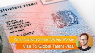 Why I Switched from Skilled Worker Visa to Global Talent Visa in the UK