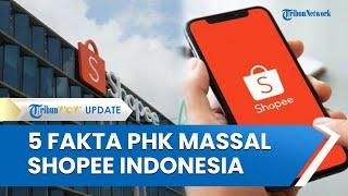 5 Fakta PHK Massal Shopee Indonesia, Disebut Dampak dari Kondisi Ekonomi Global