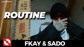 FKAY & SADO - ROUTINE (OFFICIAL HD VERSION AGGROTV)