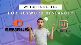 Semrush vs. Surfer - Best Keyword Research Tool in 2021