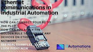 Ethernet communications in Industrial Automation - Real explained examples!!!