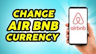 How to Change Currency on Airbnb - Practically Simple