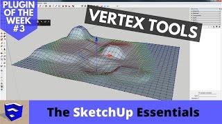 Organic Modeling in SketchUp with Vertex Tools - Plugin of the Week #3