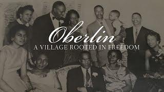 Oberlin: A Village Rooted in Freedom