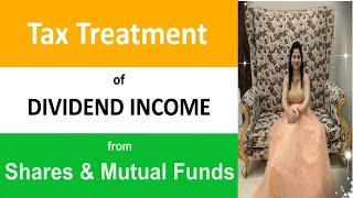 Taxation of Dividend from Shares & Mutual Funds | How Dividend from Shares & Mutual funds are Taxed?