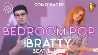 Como hacer BEDROOM POP estilo BRATTY | FL Studio tutorial 2021