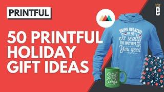 50 Printful Holiday Gift Ideas in 5 Minutes