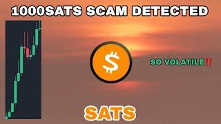 1000SATS COIN SCAM DETECTED IN JUNE 2024⁉️ SATS (ORDINALS) PRICE SO VOLATILE NEXT TRAP SATS CRYPTO