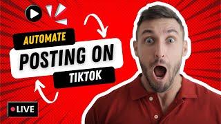 Automate Posting On Tiktok | Bot Upload Video Tiktok