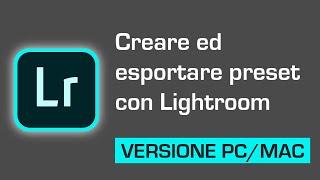 Come creare preset con Lightroom - Versione DESKTOP