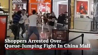 Shoppers Arrested Over Queue-Jumping Fight In China Mall