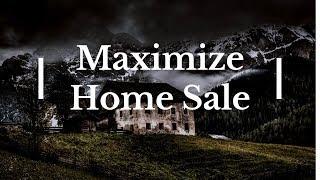 Get The Most Out of Your Home Sale