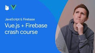 Vue.js and #Firebase crash course