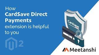 Magento 2 Cardsave Direct Payments by Meetanshi