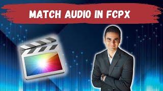 How To Match Audio In Final Cut Pro