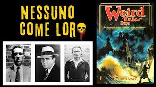 WEIRD TALES BOYS (H.P. Lovecraft, Robert E. Howard, Clark Ashton Smith) e altre letture