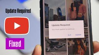 YouTube update required problem - Fixed