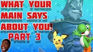 WHAT YOUR MAIN SAYS ABOUT YOU| PART 3 (SMASH ULTIMATE)