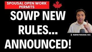 Spousal Open Work Permits New Rules - Official Announcement!